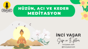 Hüzün Meditasyonu